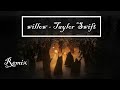 willow [dancing witch version (Elvira remix)] - Taylor Swift