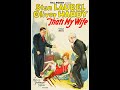 Laurel & Hardy - That's My Wife - 1929