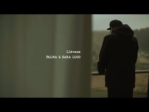 🚀  palma & Sara Lugo - Llévame // @palmasonido