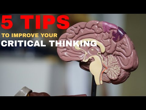 5 TIPS TO IMPROVE YOUR CRITICAL THINKING