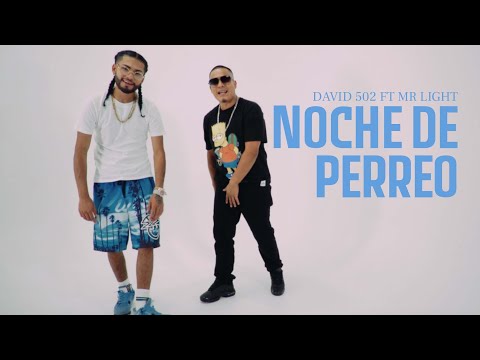 Noche de Perreo - David 502 ft Mr Light (video oficial)