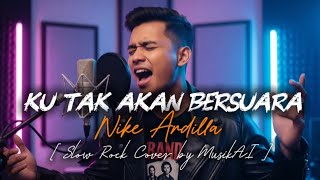 Download lagu Ku Tak Akan Bersuara – Nike Ardilla (Slow Rock Version) | Cover Penuh Emosi 🎤🔥 mp3