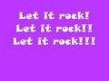 Let It Rock Lyrics