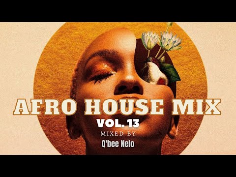 Afro House Mix 2021 ft. Black Coffee | Da Capo | Kasango | Zakes Bantwini | Mixed By Q'bee Nelo 013