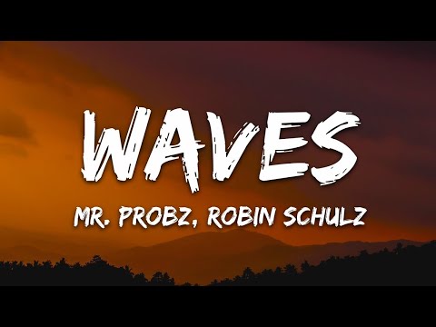 Mr. Probz - Waves (Lyrics) Robin Schulz Remix Radio Edit | 1hour Lyrics
