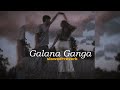 Galana Ganga Ravi Jay Ft Charitha Attalage Slowed Reverb