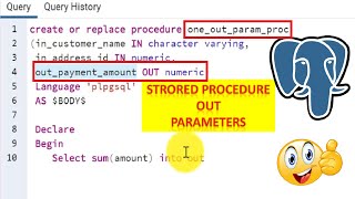 How To Create And Call A Stored Procedure With OUT Parameters In PostgreSQL PL/pgSQL Language