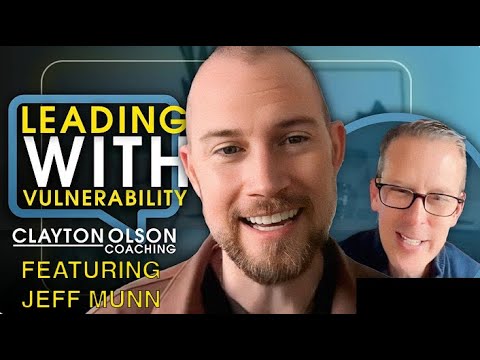 Vulnerability in Leadership Interview with Clayton Olson - YouTube