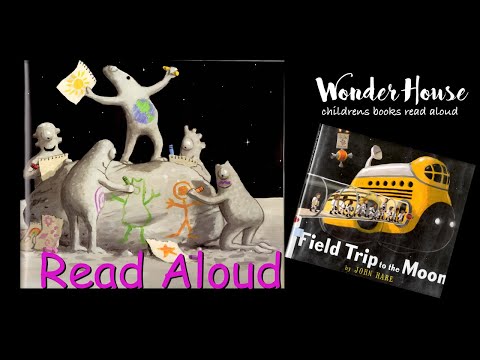 FIELD TRIP TO THE MOON | Kid Books Read Aloud By Wonder House Storytime