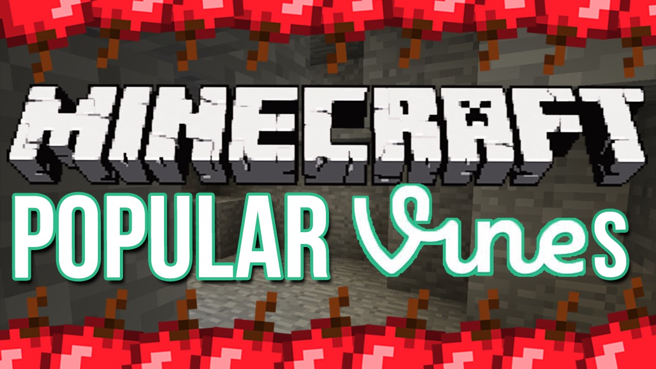 Popular Vines in Minecraft
