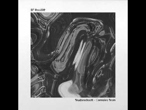 Bruderschaaft - Corrosive Brain [SFREC009]