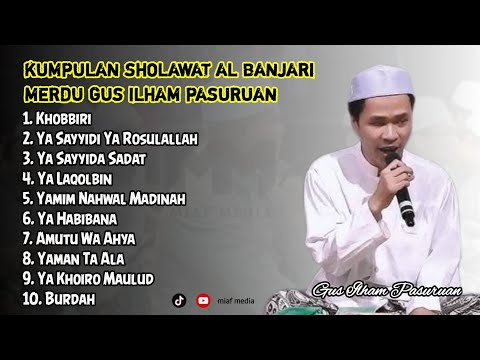 SHOLAWAT GUS ILHAM PASURUAN FULL ALBUM