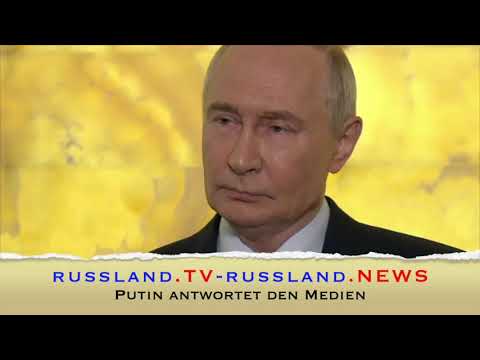 Putin antwortet den Medien