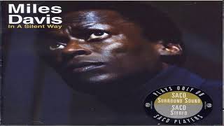 Miles Davis -In A Silent Way (SACD Rip Rem Ltd) Full Album HQ