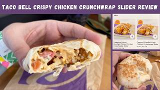 Taco Bell Crispy Chicken Crunchwrap Slider Review