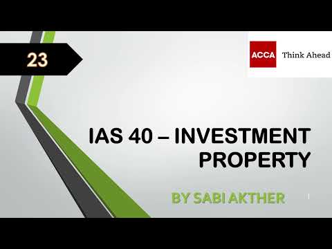 ACCA I Strategic Business Reporting (SBR) I IAS 40 - Investment Property - SBR Lecture 23