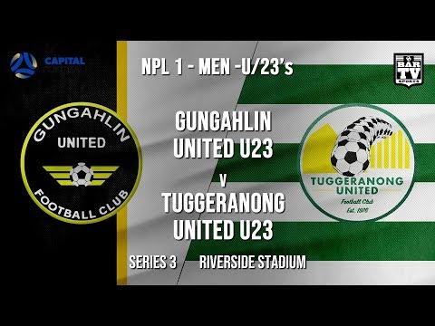 NPL1 Men - U23 - Capital Football  - SERIES 3 - Gungahlin United U23 vs Tuggeranong United U23