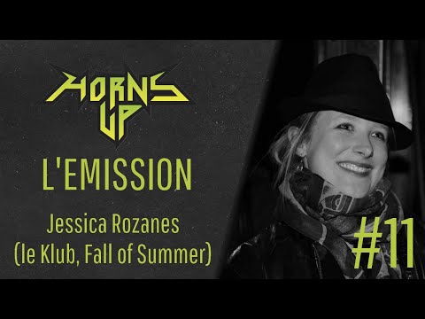 L'Émission Horns Up #11 - Jessica Rozanes (Fall of Summer, labels et festivals)