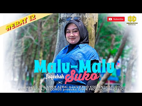 Malu Malu Suko - Faqeehah (Official Music Video)