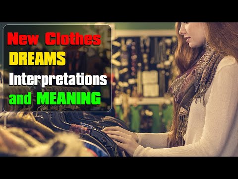 What does new clothes dreams mean? - Buying or Wearing new Clothes Interpretations