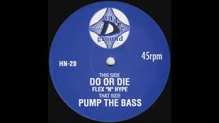 FLEX N HYPE   Do Or Die DE UNDERGROUND REC  1993 hardcore jungle