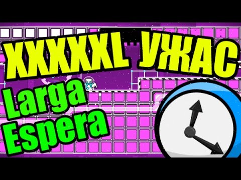 15-и минутный уровень! Безысходность! Larga Espera! Geometry Dash [37]