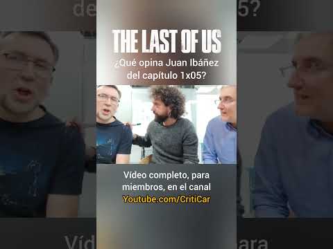 #TheLastOfUs 1x05 - Con Juan Ibáñez