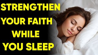 200 Scriptures to Strengthen Your Faith Overnight | Rest in God’s Word