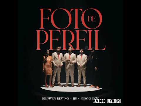 Los Riveras Destino, Ile, Ñengo Flow - Foto de Perfil ( letra/ lyrics )