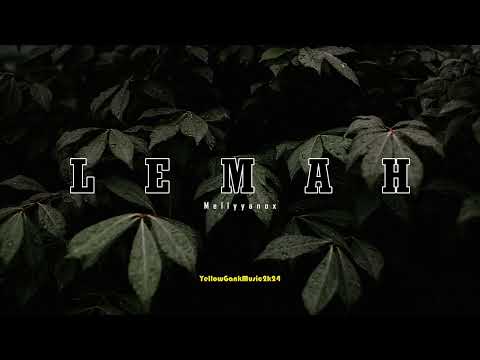 LEMAH - Mellyanoxx (Official Audio)