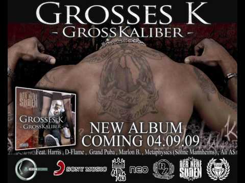 Snippet zum dem Grosses K Album Grosskaliber 04.09.09 Neu