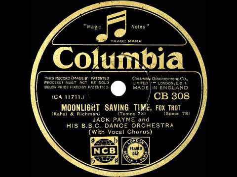 1931 Jack Payne-BBC Dance Orch. - (There Ought To Be A) Moonlight Saving Time (B Scott-Coomber, voc)