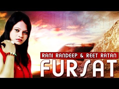 Rani Randeep & Reet Ratan || Fursat ||New Punjabi  Song 2016, Latest Punjabi SMI Video