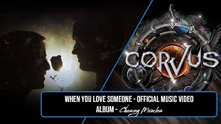 Corvus - When You Love Someone (Official Music Video)