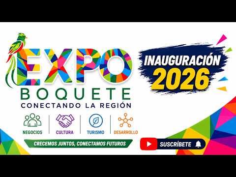 EXPO BOQUETE 2026 | INAUGURACIÓN |
