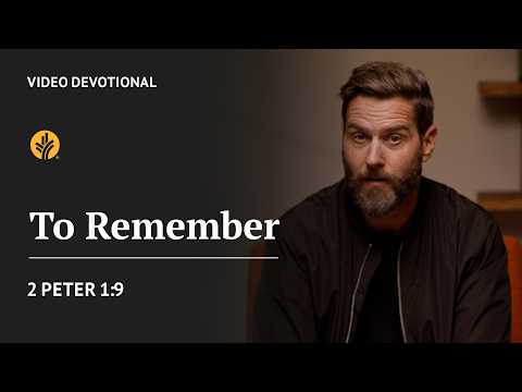 To Remember | 2 Peter 2:19 | Our Daily Bread Video Devotional
