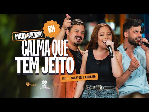 Mari Fernandez, @ClaytoneRomario - CALMA QUE TEM JEITO (Mari No Barzinho BH)