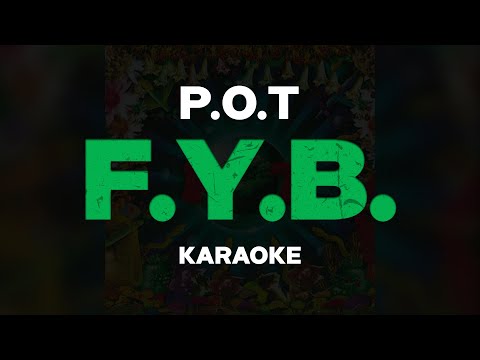 F. Y. B. - P.O.T [Karaoke] [Original Instrumental]
