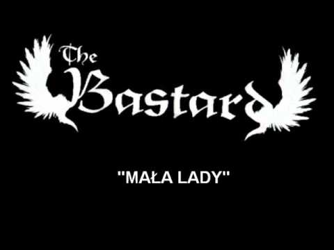The Bastard - Mała Lady