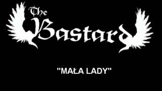 The Bastard - Mała Lady