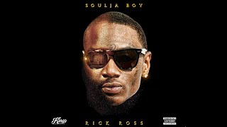 Soulja Boy Tell&#39;Em • Rick Ross