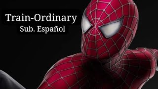 Train - Ordinary (Spider-Man 2) Subtitulado en Español