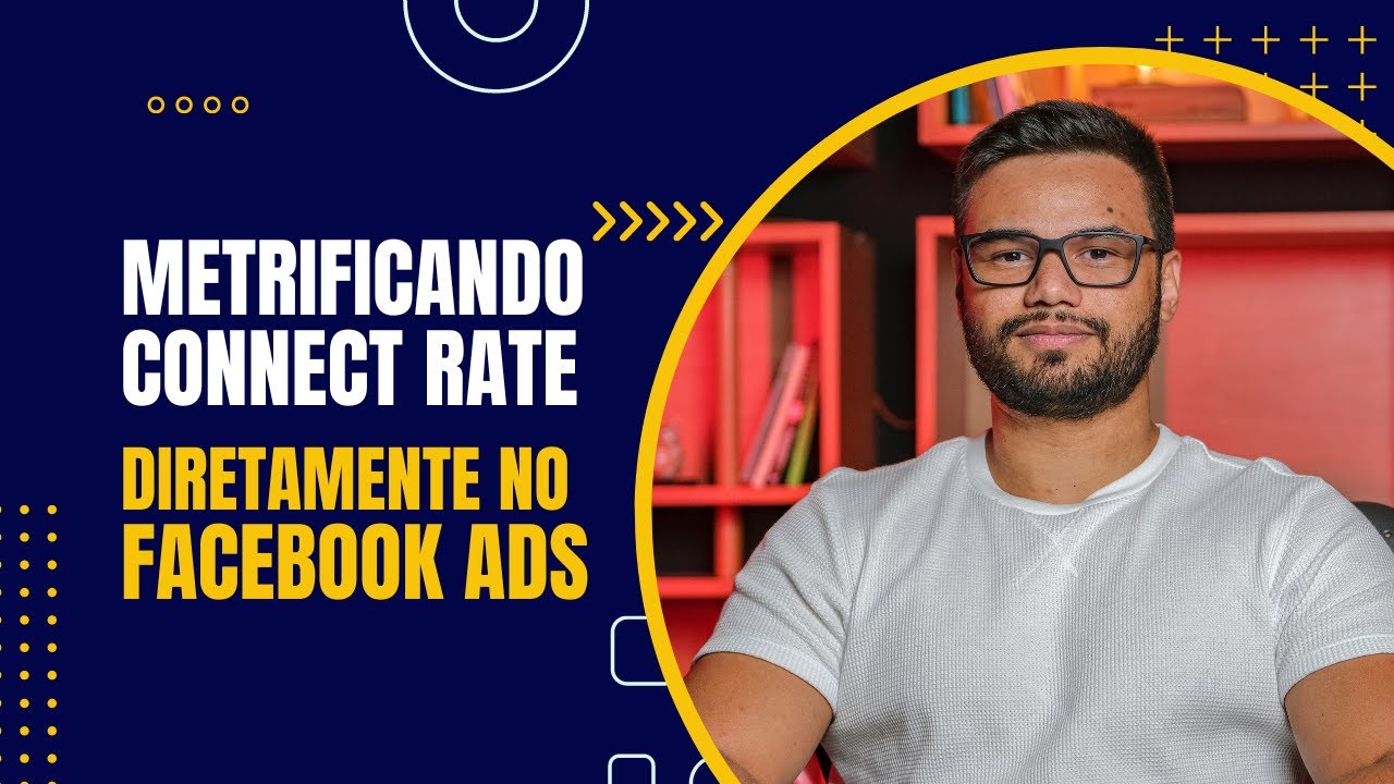 Como Criar a Métrica de Connect Rate no Facebook Ads