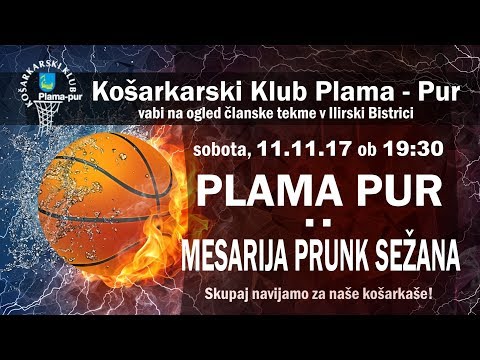 KK Plama pur - KK Mesarija Prunk Sežana_11.november 2017