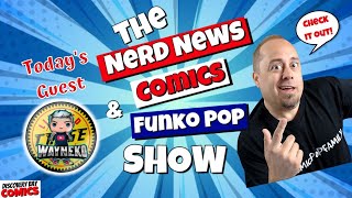 Nerd News Today | Comic Book Channels on YouTube | Funko News | Wayneko Studio| Ep.378 video