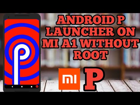 Launcher android p mi a1 Video