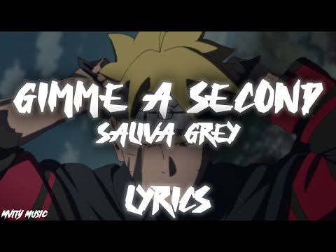 Saliva Grey - Gimme a Second (Lyrics)