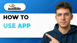 How to Use the Audible App [2026 Full Guide]