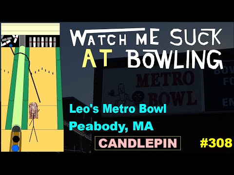 Watch Me Suck at Bowling! (Ep #308) Leo's Metro Bowl (Peabody, MA)