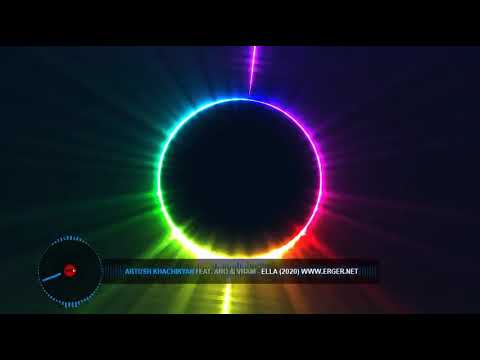 Artush Khachikyan-Ella (remix)